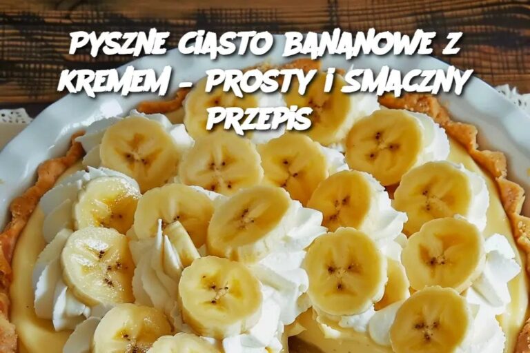 Pyszne_ciasto_bananowe_z_kremem___Prosty_i_Smaczny_Przepis