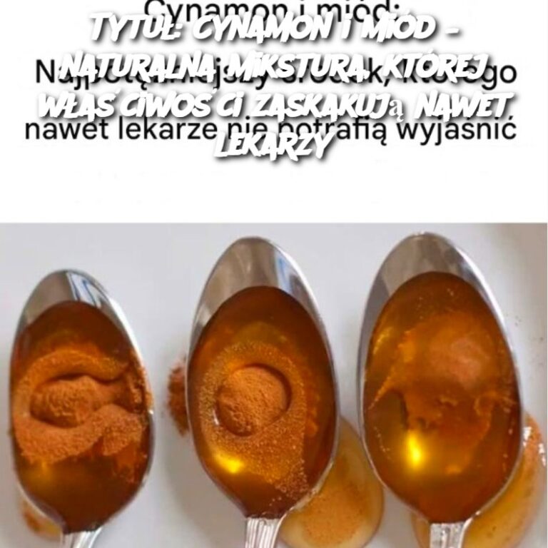 Tytu___Cynamon_i_mi_d___naturalna_mikstura__kt_rej_w_a_ciwo_ci_zaskakuj__nawet_lekarzy