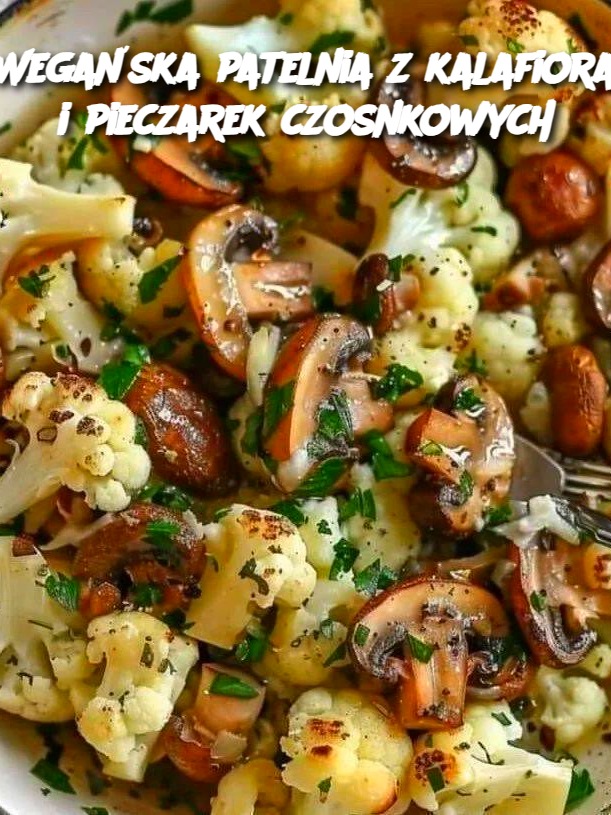 Wega_ska_patelnia_z_kalafiora_i_pieczarek_czosnkowych Wega_ska_patelnia_z_kalafiora_i_pieczarek_czosnkowych