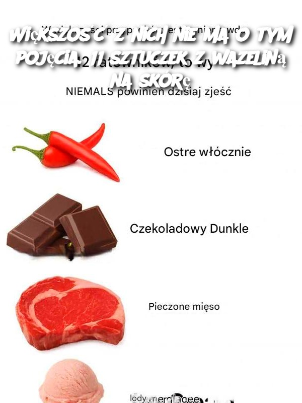 Wi_kszo___z_nich_nie_ma_o_tym_poj_cia__11_sztuczek_z_wazelin__na_sk_r_