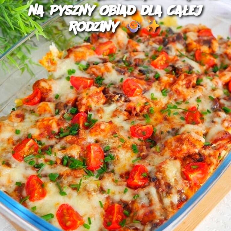 Zapiekanka_Palce_Liza____Przepis_na_Pyszny_Obiad_dla_Ca_ej_Rodziny____