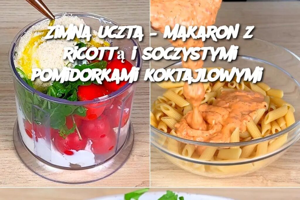 Zimna_uczta___makaron_z_ricott__i_soczystymi_pomidorkami_koktajlowymi Zimna_uczta___makaron_z_ricott__i_soczystymi_pomidorkami_koktajlowymi