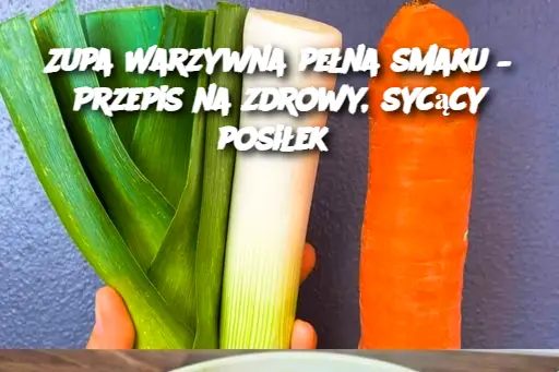 Zupa_Warzywna_pe_na_smaku___Przepis_na_zdrowy__syc_cy_posi_ek Zupa_Warzywna_pe_na_smaku___Przepis_na_zdrowy__syc_cy_posi_ek