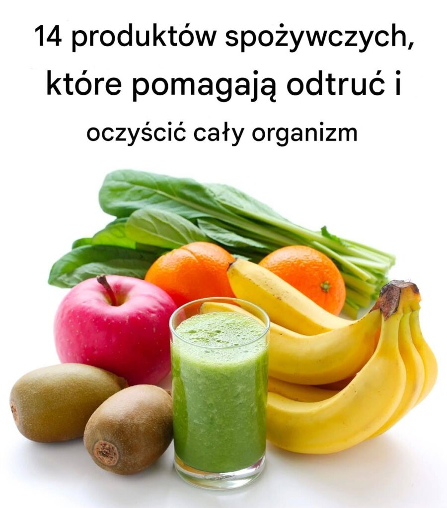 14_produkt_w_spo_ywczych__kt_re_pomagaj__odtru__i_oczy_ci__ca_y_organizm 14_produkt_w_spo_ywczych__kt_re_pomagaj__odtru__i_oczy_ci__ca_y_organizm