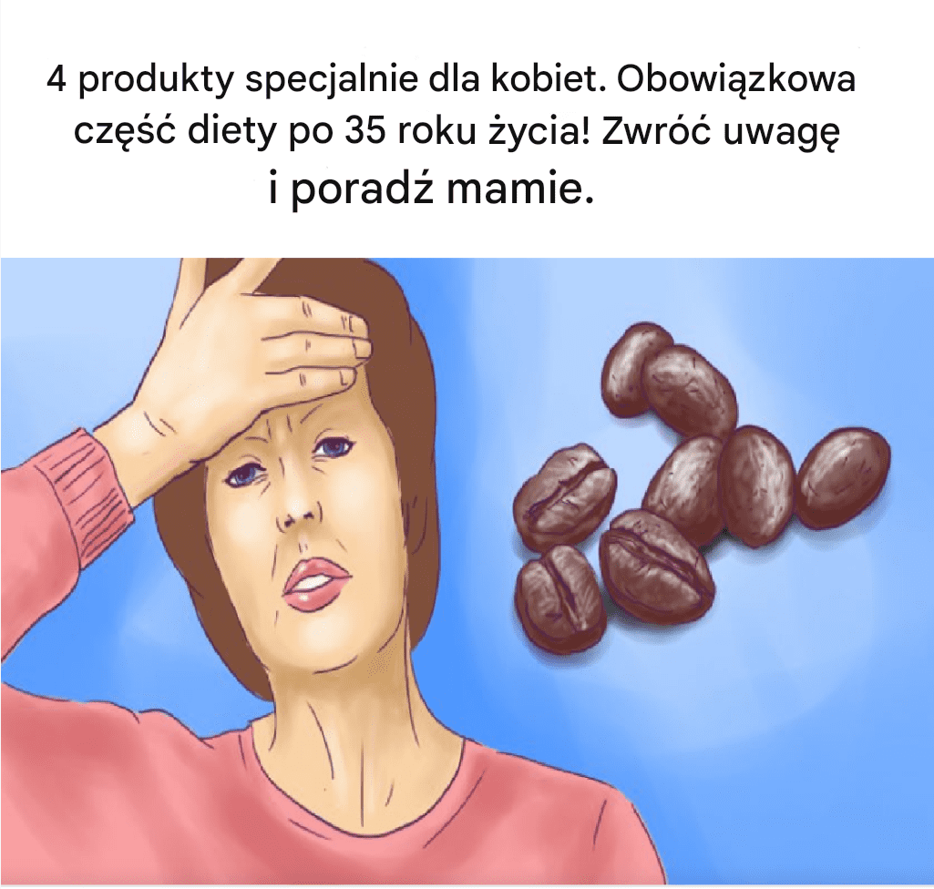 4_produkty_specjalnie_dla_kobiet__Obowi_zkowa_cz____diety_po_35_roku__ycia__Zwr___uwag__i_porad__mamie_ 4_produkty_specjalnie_dla_kobiet__Obowi_zkowa_cz____diety_po_35_roku__ycia__Zwr___uwag__i_porad__mamie_
