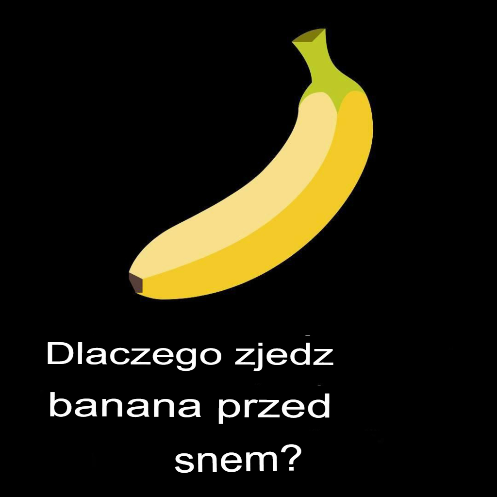 Dlaczego_warto_zje___banana_przed_snem_ Dlaczego_warto_zje___banana_przed_snem_