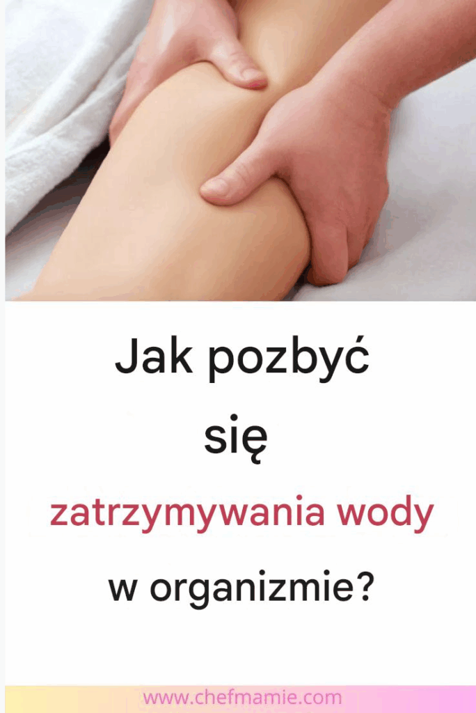 Jak_pozby__si__zatrzymywania_wody_w_organizmie_ Jak_pozby__si__zatrzymywania_wody_w_organizmie_