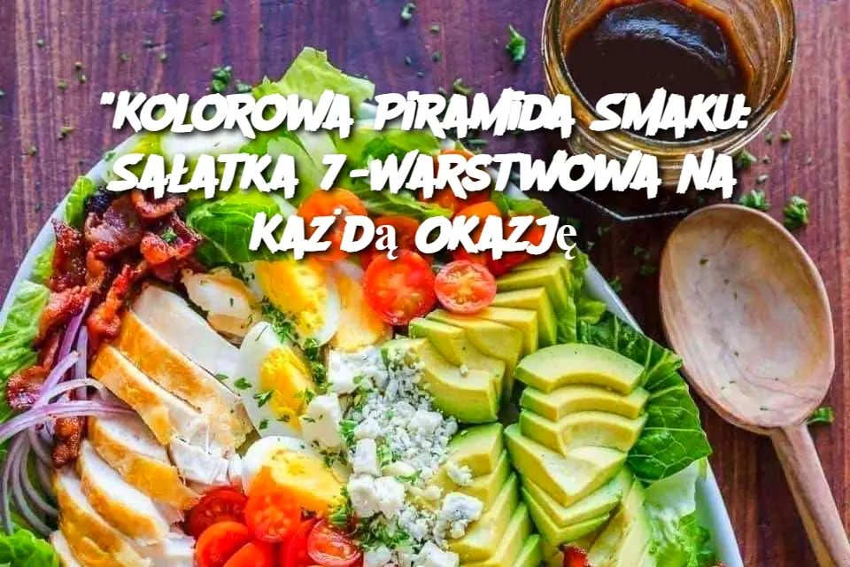 Kolorowa_Piramida_Smaku__Sa_atka_7_Warstwowa_na_Ka_d__Okazj_ Kolorowa_Piramida_Smaku__Sa_atka_7_Warstwowa_na_Ka_d__Okazj_