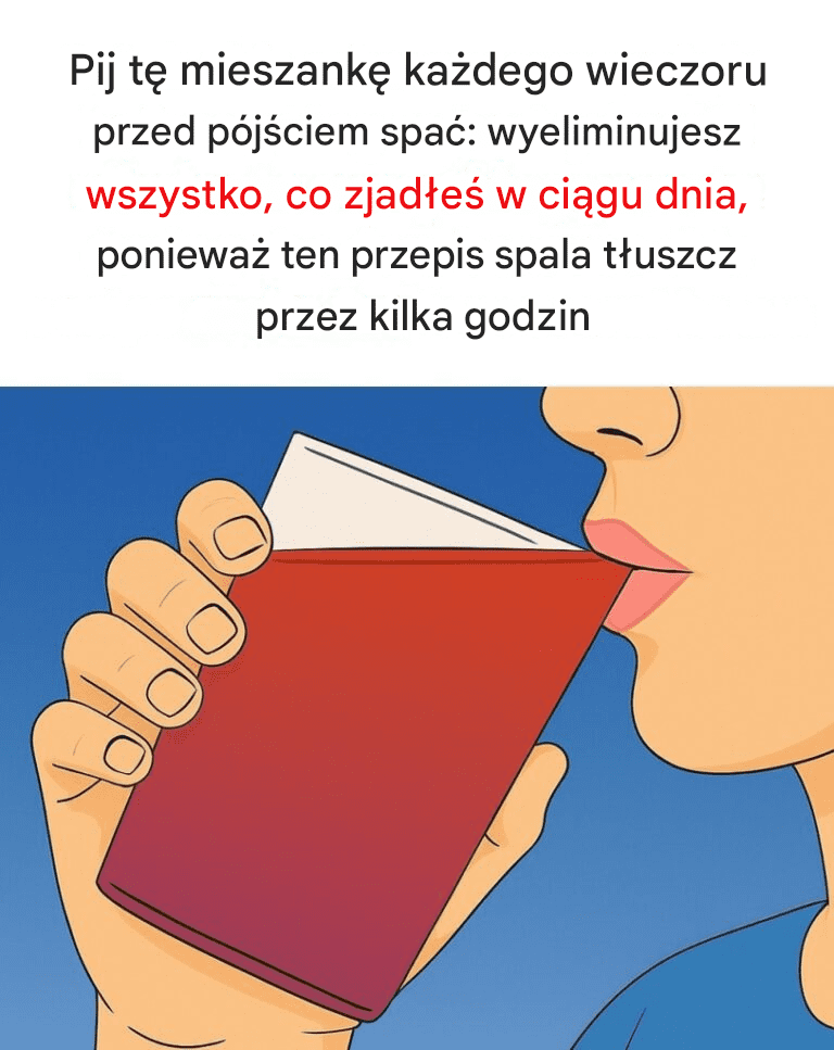 Pij_t__mieszank__ka_dego_wieczoru_przed_p_j_ciem_spa___wyeliminujesz_wszystko__co_zjad_e__w_ci_gu_dnia__poniewa__ten_przepis_bardzo_szybko_spala_t_uszcz Pij_t__mieszank__ka_dego_wieczoru_przed_p_j_ciem_spa___wyeliminujesz_wszystko__co_zjad_e__w_ci_gu_dnia__poniewa__ten_przepis_bardzo_szybko_spala_t_uszcz