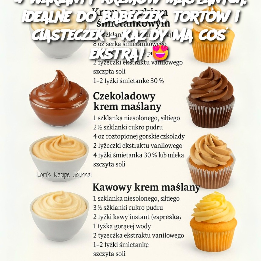 4_warianty_krem_w_ma_lanych__idealne_do_babeczek__tort_w_i_ciasteczek___ka_dy_ma_co__ekstra____ 4_warianty_krem_w_ma_lanych__idealne_do_babeczek__tort_w_i_ciasteczek___ka_dy_ma_co__ekstra____