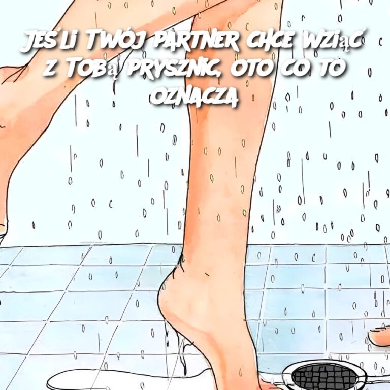 Je_li_Tw_j_partner_chce_wzi___z_Tob__prysznic__oto_co_to_oznacza-1