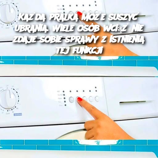 Ka_da_pralka_mo_e_suszy__ubrania__Wiele_os_b_wci___nie_zdaje_sobie_sprawy_z_istnienia_tej_funkcji Ka_da_pralka_mo_e_suszy__ubrania__Wiele_os_b_wci___nie_zdaje_sobie_sprawy_z_istnienia_tej_funkcji