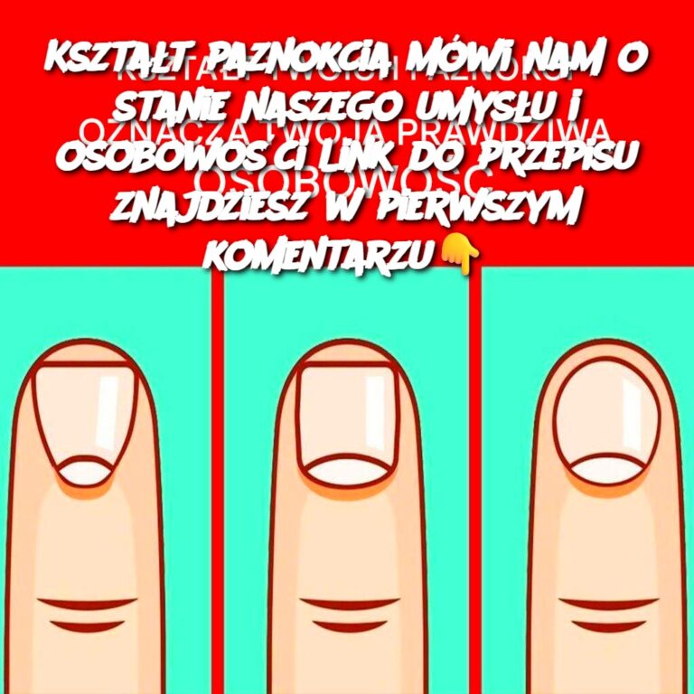 Kszta_t_paznokcia_m_wi_nam_o_stanie_naszego_umys_u_i_osobowo_ci_Link_do_przepisu_znajdziesz_w_pierwszym_komentarzu__