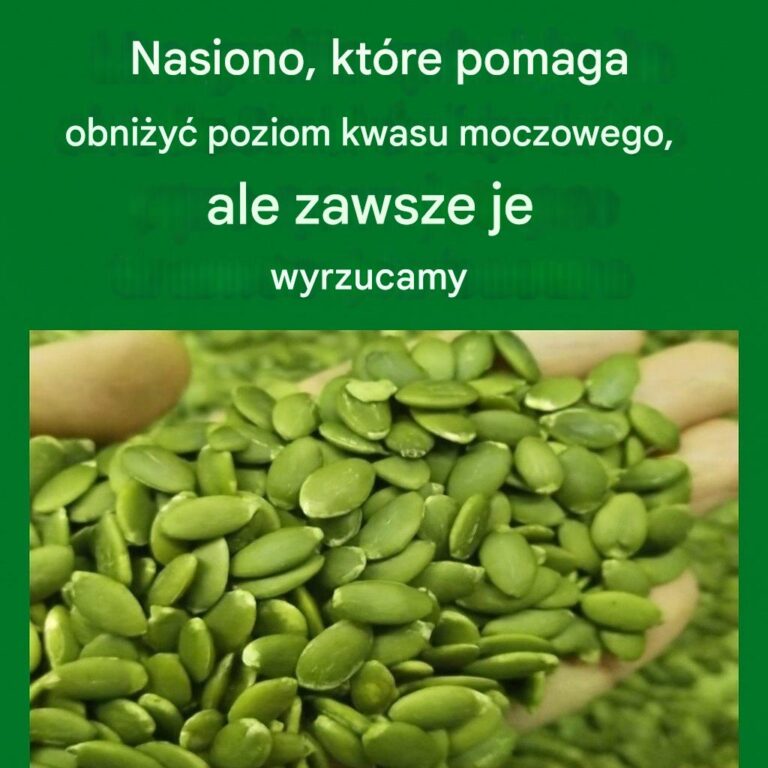 Nasiona__kt_re_pomagaj__obni_y__poziom_kwasu_moczowego__ale_zawsze_je_wyrzucamy