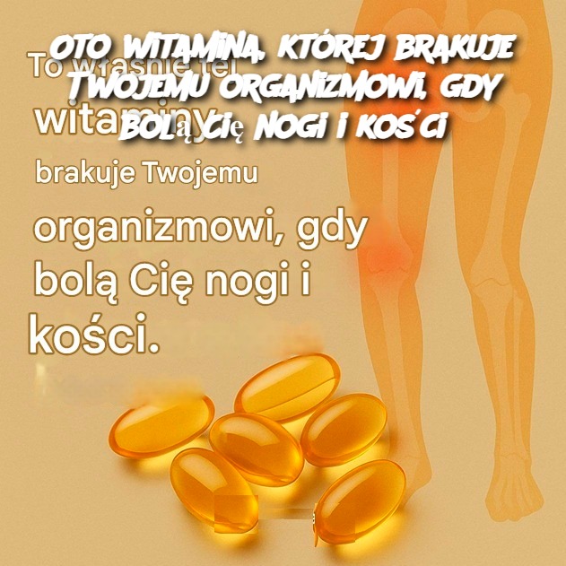 Oto_witamina__kt_rej_brakuje_Twojemu_organizmowi__gdy_bol__Ci__nogi_i_ko_ci Oto_witamina__kt_rej_brakuje_Twojemu_organizmowi__gdy_bol__Ci__nogi_i_ko_ci