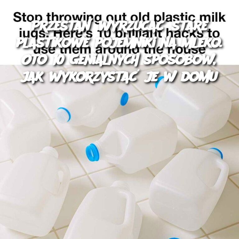 Przesta__wyrzuca__stare_plastikowe_pojemniki_na_mleko__Oto_10_genialnych_sposob_w__jak_wykorzysta__je_w_domu-1