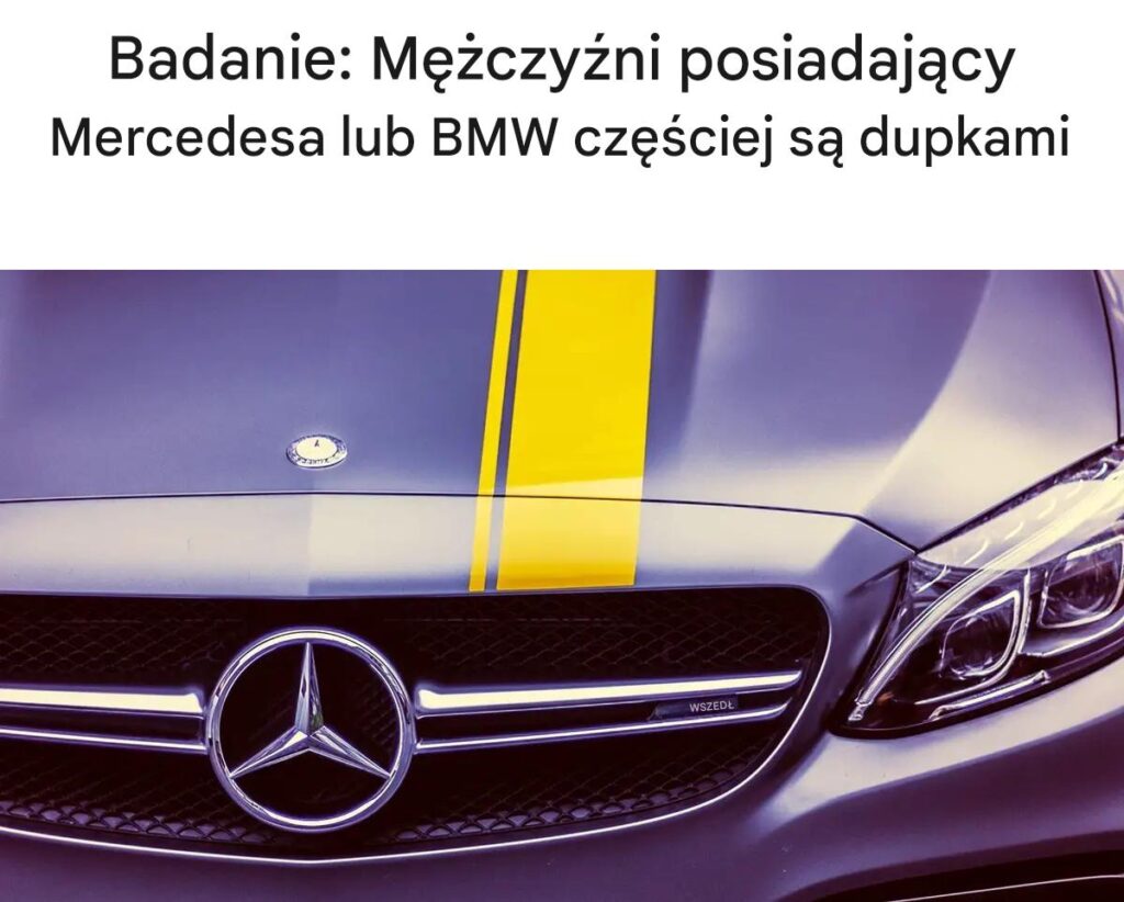 Badanie__M__czy_ni_posiadaj_cy_Mercedesy_i_BMW_cz__ciej_s__dupkami Badanie__M__czy_ni_posiadaj_cy_Mercedesy_i_BMW_cz__ciej_s__dupkami