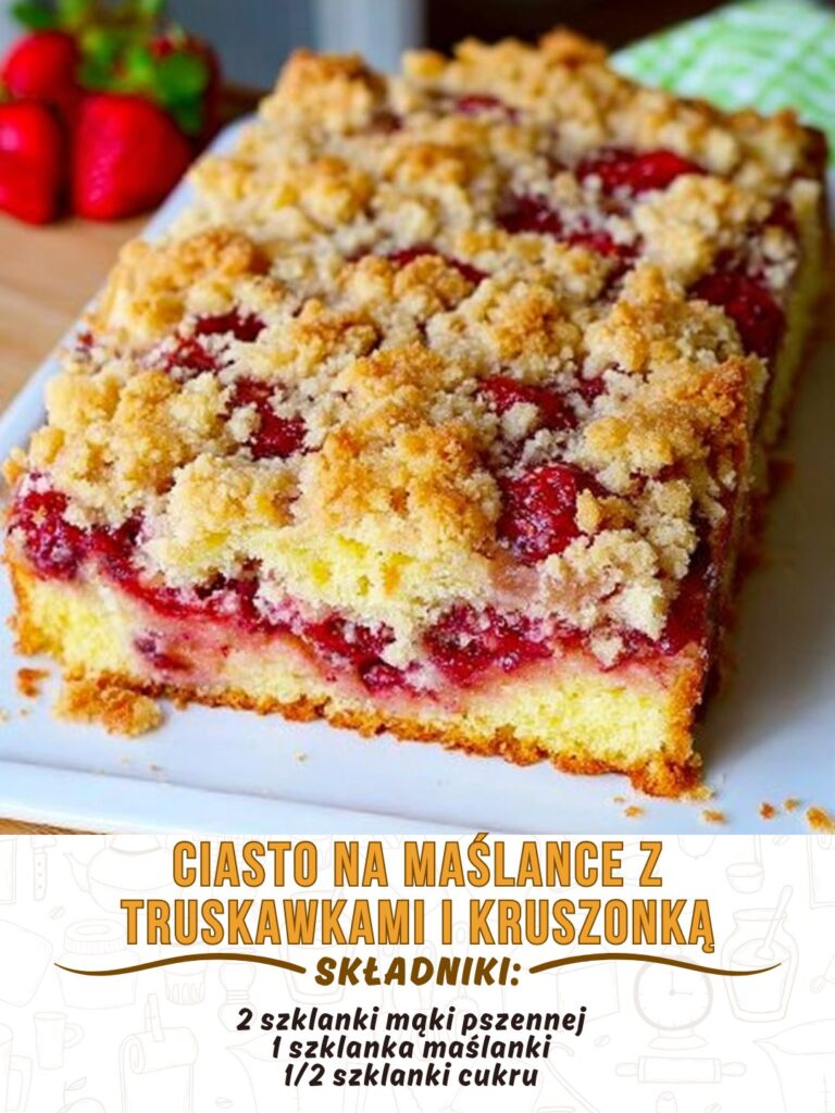 Ciasto_na_ma_lance_z_truskawkami_i_kruszonk_ Ciasto_na_ma_lance_z_truskawkami_i_kruszonk_