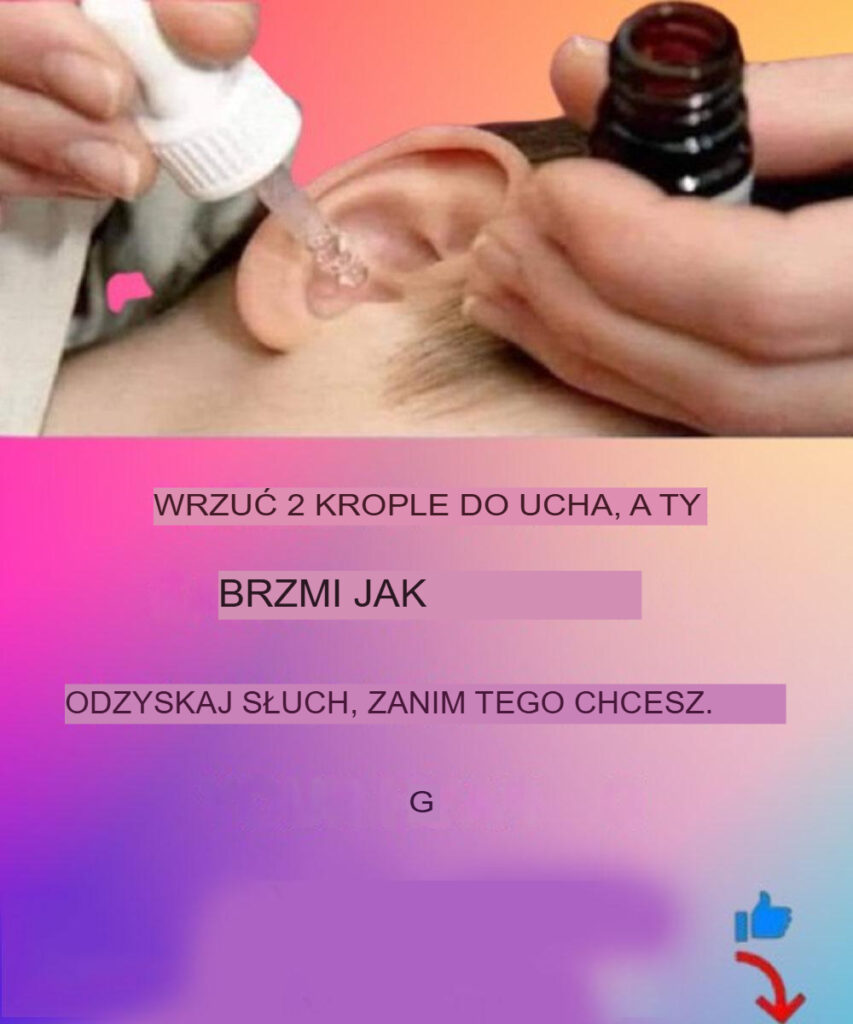 Ju__po_zaaplikowaniu_4_kropli_do_ucha_zauwa_ysz_efekty_