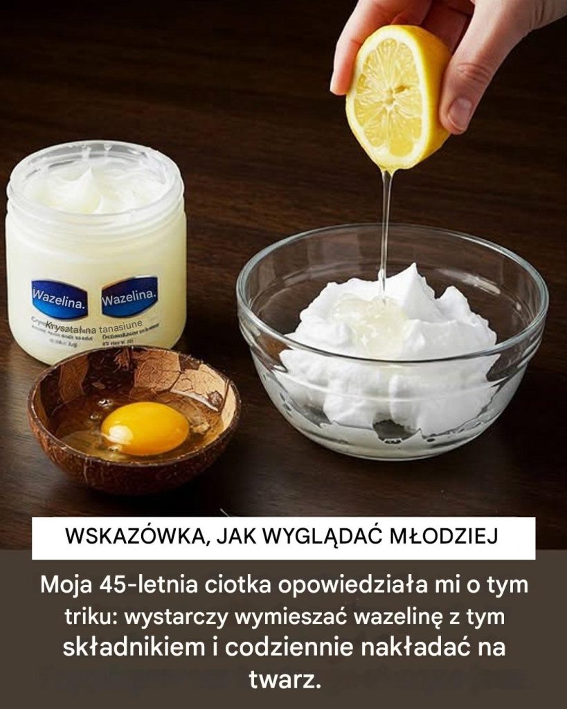 Maseczka_z_wazeliny_i_bia_ka_jaja__najlepszy__rodek_przeciwstarzeniowy__kt_ry_pozwoli_Ci_wygl_da__10_lat_m_odziej-1