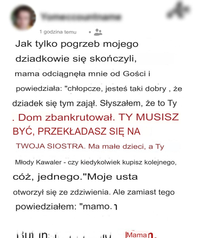 Moja_matka_za__da_a__abym_po_pogrzebie_dziadka_odda__odziedziczony_dom_mojej_siostrze___co_te__uczyni_a__zmuszaj_c_mnie_do_dania_jej_nauczki