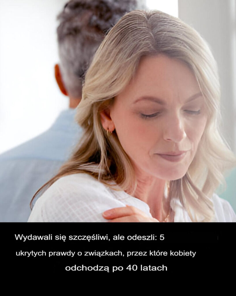 Wydawali_si__kompletni__ale_odeszli__5_ukrytych_prawd_o_zwi_zkach__kt_re_sprawiaj____e_kobiety_odchodz__po_40_ Wydawali_si__kompletni__ale_odeszli__5_ukrytych_prawd_o_zwi_zkach__kt_re_sprawiaj____e_kobiety_odchodz__po_40_