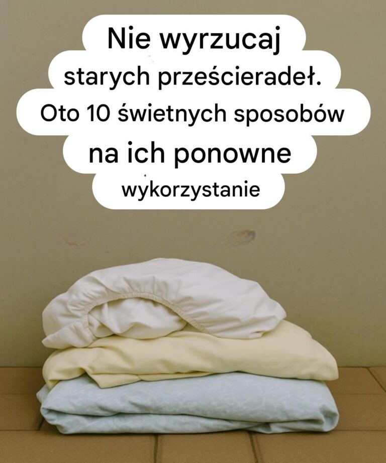10_praktycznych_pomys__w__jak_da__starym_prze_cierad_om_drugie__ycie_i_jednocze_nie_zaoszcz_dzi__pieni_dze_w_domu-1