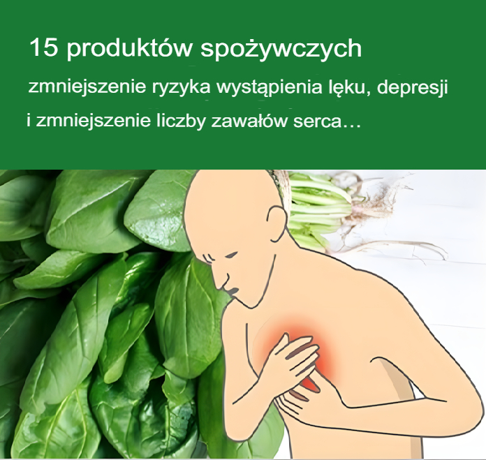 15_produkt_w_spo_ywczych__kt_re_zmniejszaj__ryzyko_l_ku__depresji_i_zawa__w_serca 15_produkt_w_spo_ywczych__kt_re_zmniejszaj__ryzyko_l_ku__depresji_i_zawa__w_serca