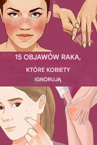 15_wczesnych_oznak_rozwoju_raka_w_organizmie-1 15_wczesnych_oznak_rozwoju_raka_w_organizmie-1