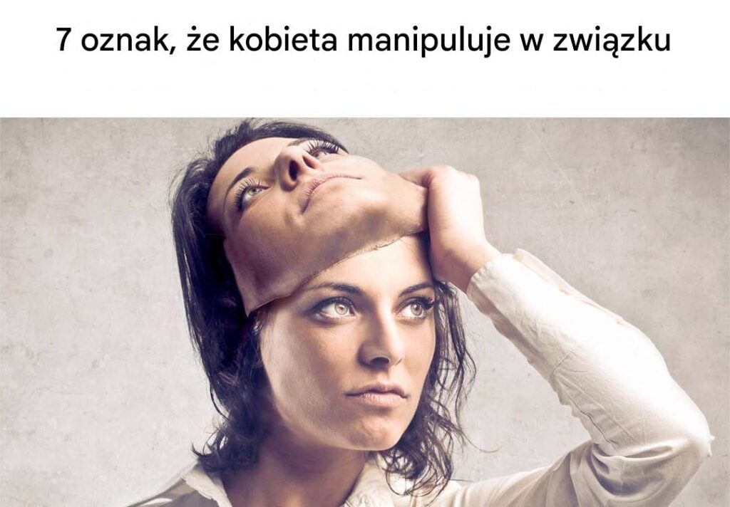 7_oznak___e_kobieta_w_zwi_zku_jest_manipulatork_ 7_oznak___e_kobieta_w_zwi_zku_jest_manipulatork_