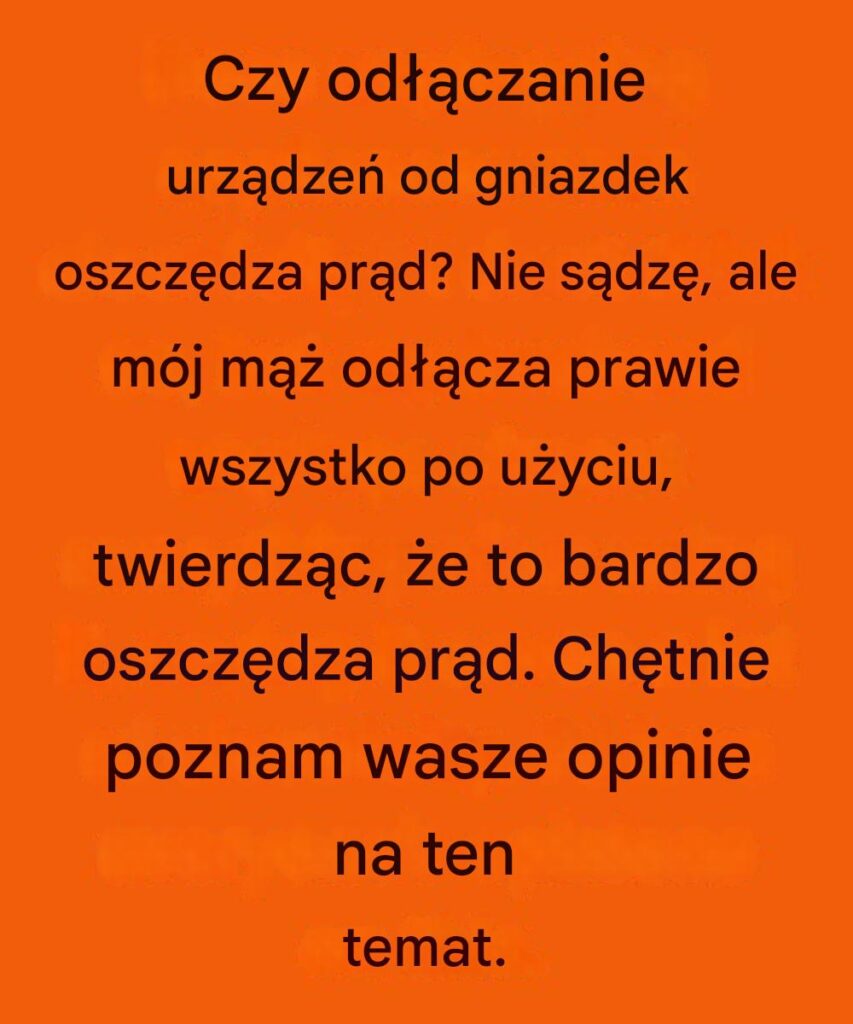 Czy_od__czanie_urz_dze__oszcz_dza_pr_d__Prawda_o__mocy_wampir_w___i_co_z_ni__zrobi__-1 Czy_od__czanie_urz_dze__oszcz_dza_pr_d__Prawda_o__mocy_wampir_w___i_co_z_ni__zrobi__-1