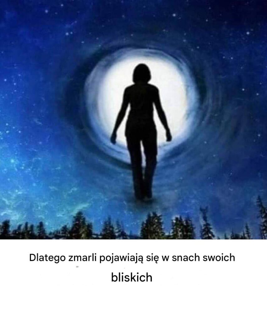 Dlatego_zmarli_pojawiaj__si__w_snach_swoich_bliskich Dlatego_zmarli_pojawiaj__si__w_snach_swoich_bliskich