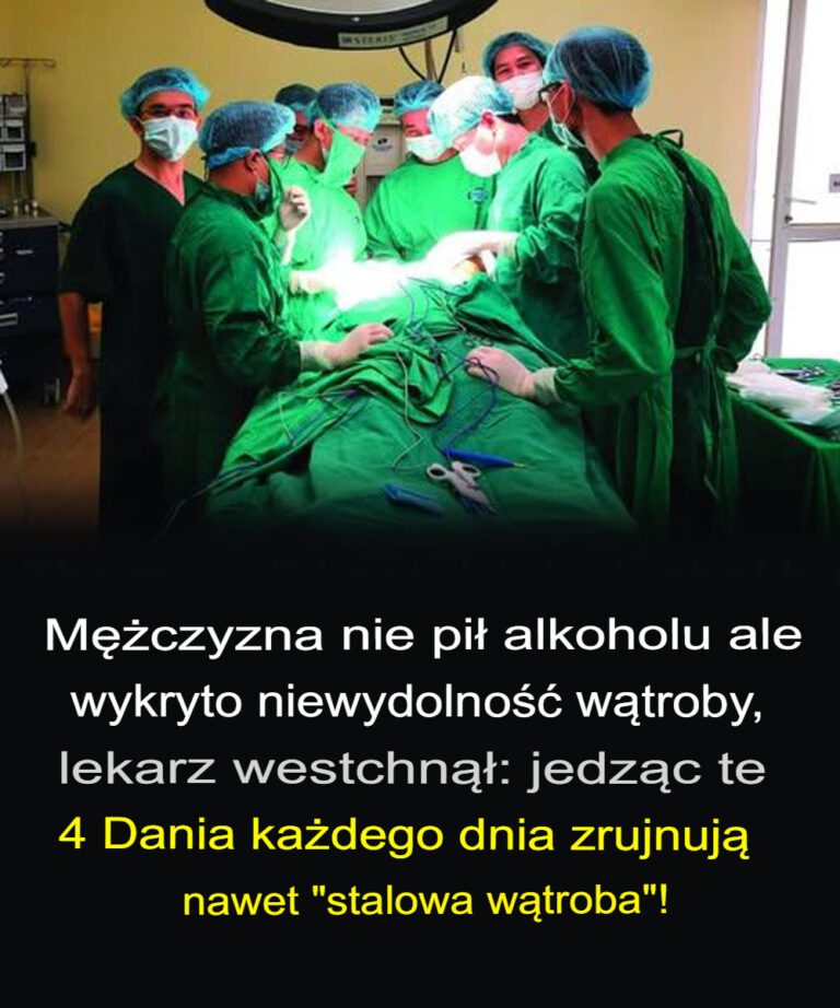M__czyzna_nie_pi__alkoholu__ale_zmar__na_niewydolno___w_troby__lekarz_westchn____Jedzenie_tych_4_potraw_ka_dego_dnia_zniszczy_nawet__stalow__w_trob___