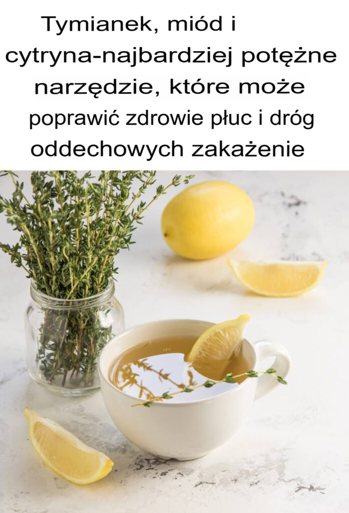 Tymianek__mi_d_i_cytryna___najskuteczniejszy__rodek__kt_ry_mo_e_poprawi__zdrowie_p_uc_i_wyleczy__infekcje_dr_g_oddechowych-1 Tymianek__mi_d_i_cytryna___najskuteczniejszy__rodek__kt_ry_mo_e_poprawi__zdrowie_p_uc_i_wyleczy__infekcje_dr_g_oddechowych-1
