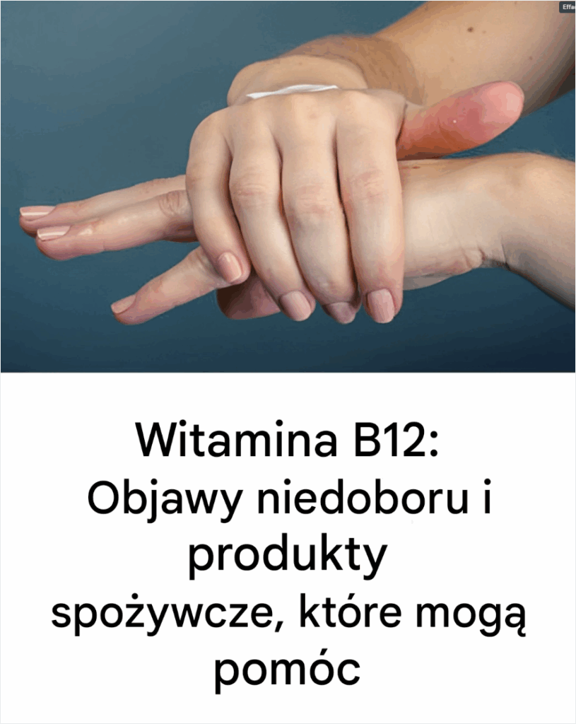 Witamina_B12__objawy_niedoboru_i_produkty_spo_ywcze__kt_re_mog__pom_c
