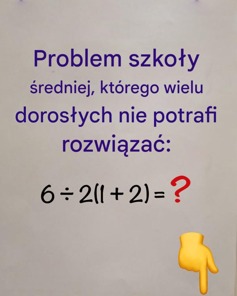 Zadanie_matematyczne_ze_szko_y__redniej__kt_rego_wielu_doros_ych_nie_potrafi_rozwi_za__