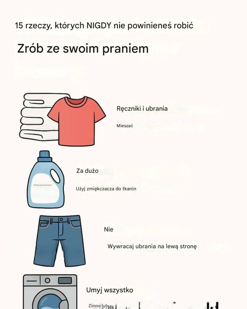 15_rzeczy__kt_rych_NIGDY_nie_powinna__robi__ze_swoim_praniem-1 15_rzeczy__kt_rych_NIGDY_nie_powinna__robi__ze_swoim_praniem-1