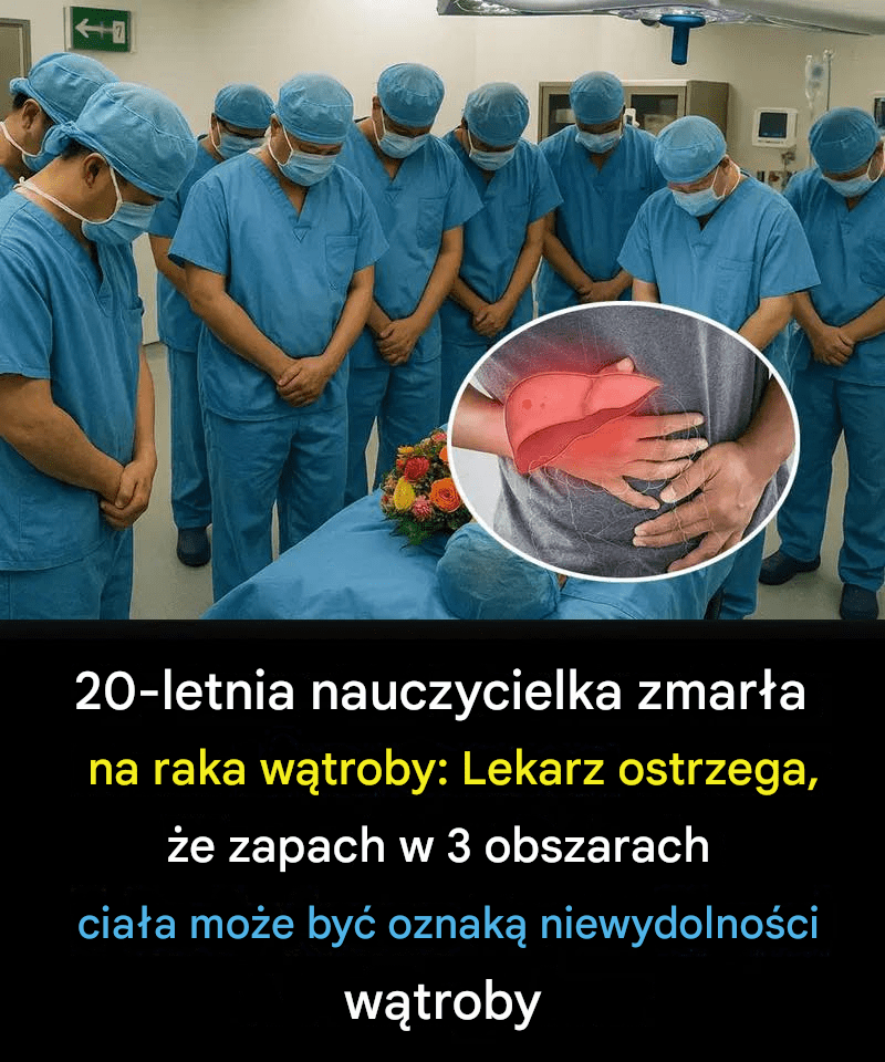 20_letni_nauczyciel_D_ies_z_Liver_C_a_ncer__Doctor_W_ar_ns_ten_zapach_w_3_obszarach_cia_a_mo_e_sygnalizowa__nieudane_w_w_troby 20_letni_nauczyciel_D_ies_z_Liver_C_a_ncer__Doctor_W_ar_ns_ten_zapach_w_3_obszarach_cia_a_mo_e_sygnalizowa__nieudane_w_w_troby