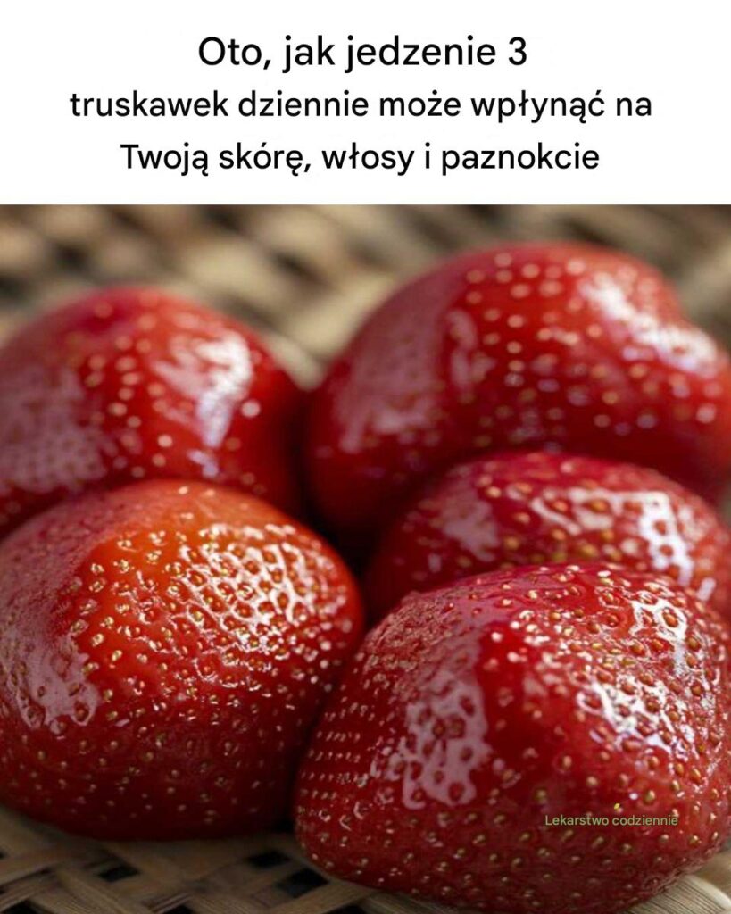 3_truskawki_dziennie___sekret_pi_knej_sk_ry__w_os_w_i_paznokci 3_truskawki_dziennie___sekret_pi_knej_sk_ry__w_os_w_i_paznokci
