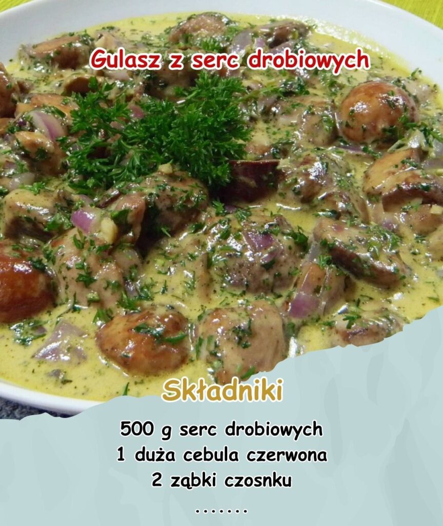 Gulasz_z_serc_drobiowych___Tani__po_ywny_i_zapomniany_klasyk_