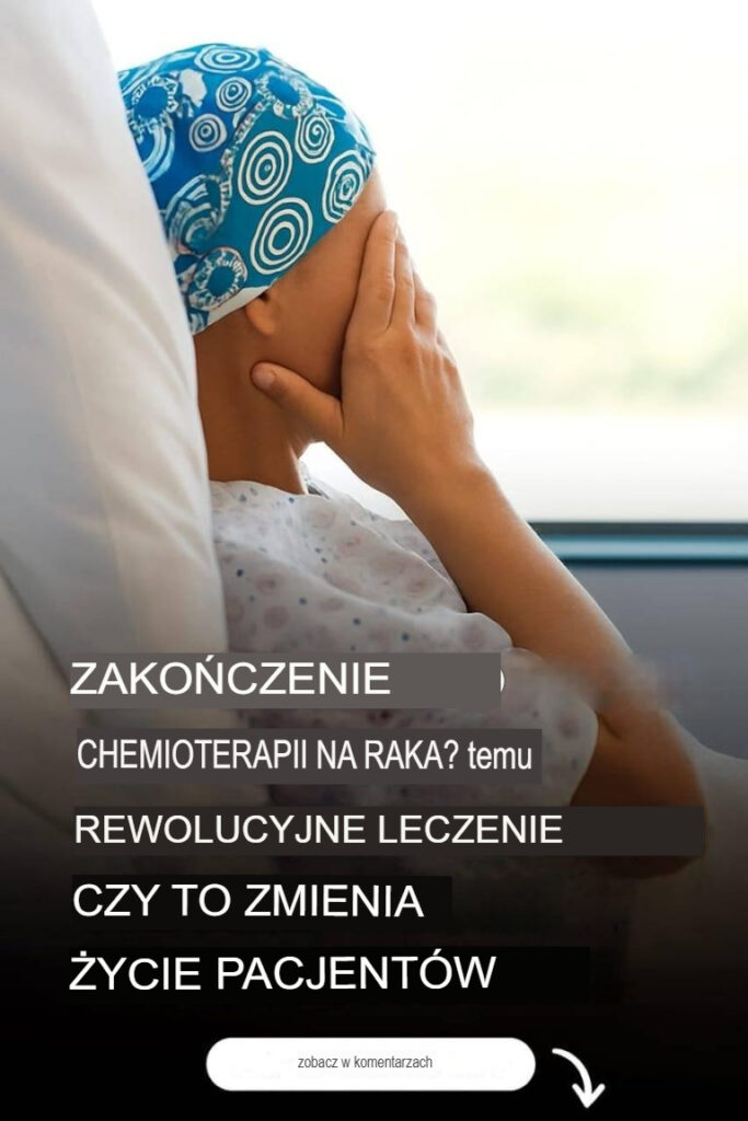 Rak__Czy_zbli_a_si__koniec_chemioterapii__Ta_nowa_terapia_mo_e_wszystko_zmieni__ Rak__Czy_zbli_a_si__koniec_chemioterapii__Ta_nowa_terapia_mo_e_wszystko_zmieni__