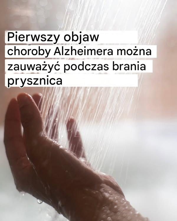 Wczesnym_objawem_choroby_Alzheimera_mo_e_by__branie_prysznica__na_co_nale_y_zwr_ci__uwag__ Wczesnym_objawem_choroby_Alzheimera_mo_e_by__branie_prysznica__na_co_nale_y_zwr_ci__uwag__