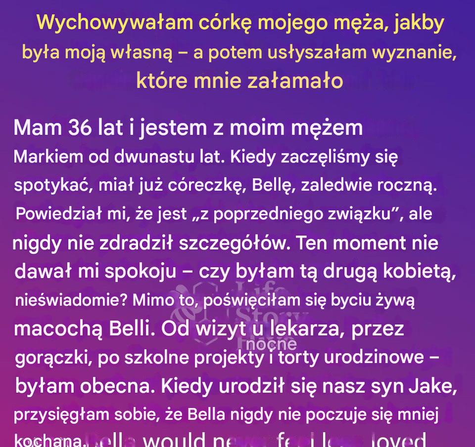 Wychowywa_am_c_rk__mojego_m__a__jakby_by_a_moj__w_asn____a_potem_us_ysza_am_wyznanie__kt_re_mnie_za_ama_o