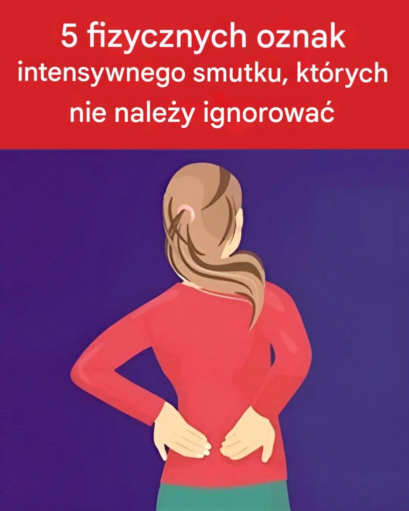 Fizyczne_oznaki__kt_re_ujawniaj__g__boki_smutek Fizyczne_oznaki__kt_re_ujawniaj__g__boki_smutek