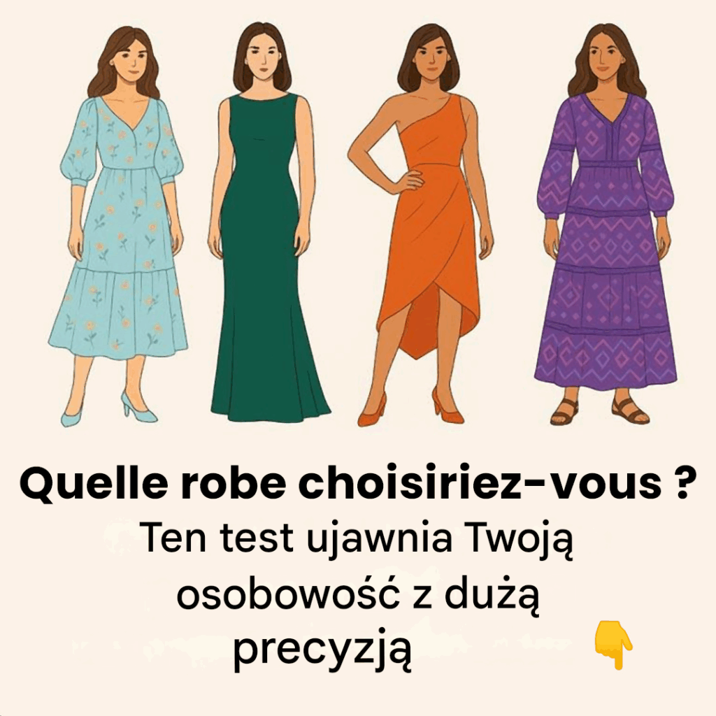 Kt_r__sukienk__wybierzesz__Ten_test_ujawni_ukryte_cechy_Twojej_osobowo_ci_