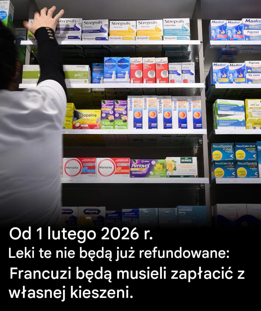 Od_1_lutego_2026_r__leki_codziennego_u_ytku_nie_b_d__ju__refundowane_przez_narodowy_fundusz_zdrowia__Francuzi_b_d__musieli_za_nie_zap_aci__z_w_asnej_kieszeni_ Od_1_lutego_2026_r__leki_codziennego_u_ytku_nie_b_d__ju__refundowane_przez_narodowy_fundusz_zdrowia__Francuzi_b_d__musieli_za_nie_zap_aci__z_w_asnej_kieszeni_