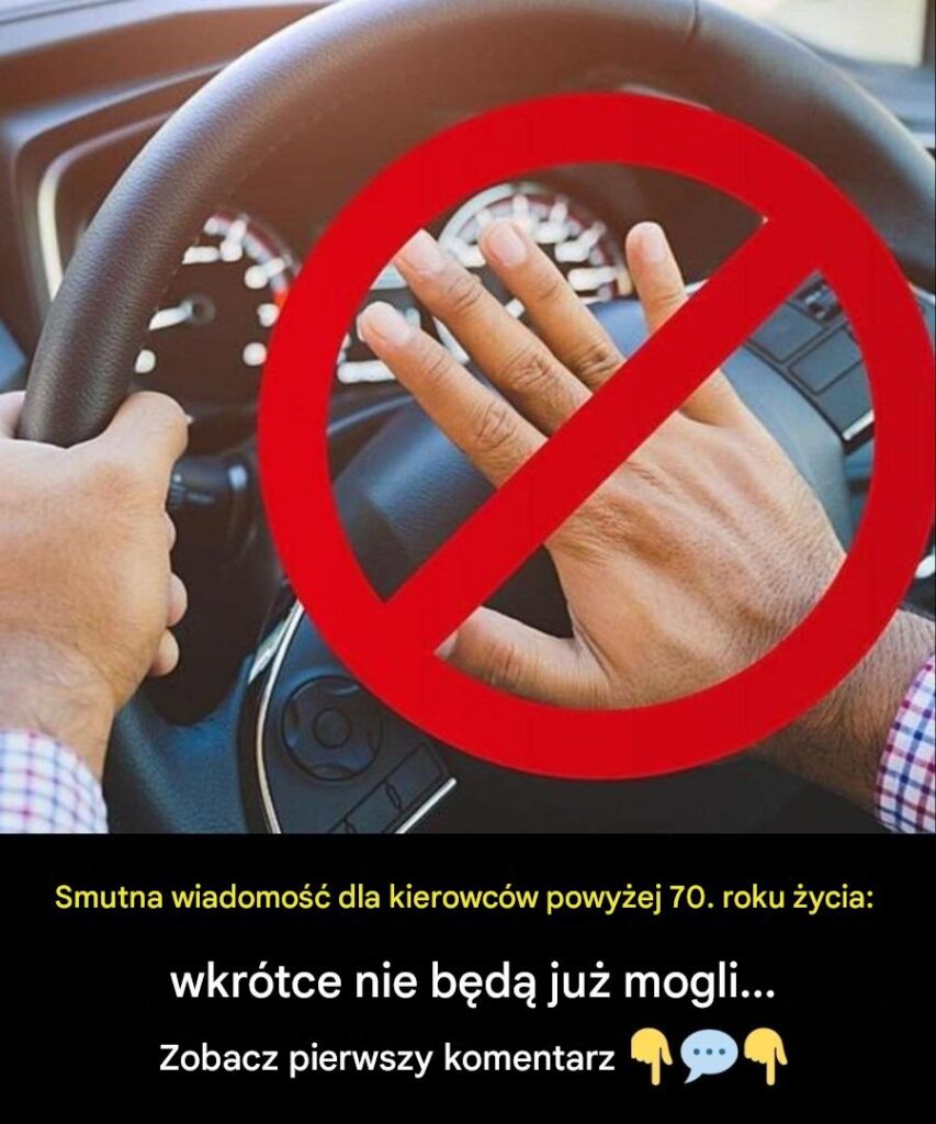 Smutna_wiadomo___dla_kierowc_w_powy_ej_70__roku__ycia__wkr_tce_nie_b_d__ju__mogli__8230_ Smutna_wiadomo___dla_kierowc_w_powy_ej_70__roku__ycia__wkr_tce_nie_b_d__ju__mogli__8230_