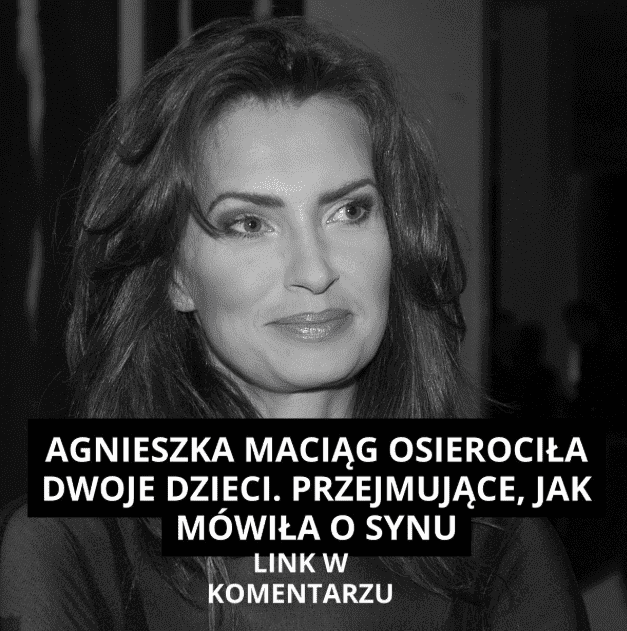 Tak_zwr_ci_a_si__do_fan_w_przed__mierci__Agnieszka_Maci_g__Wzruszaj_ce_s_owa Tak_zwr_ci_a_si__do_fan_w_przed__mierci__Agnieszka_Maci_g__Wzruszaj_ce_s_owa