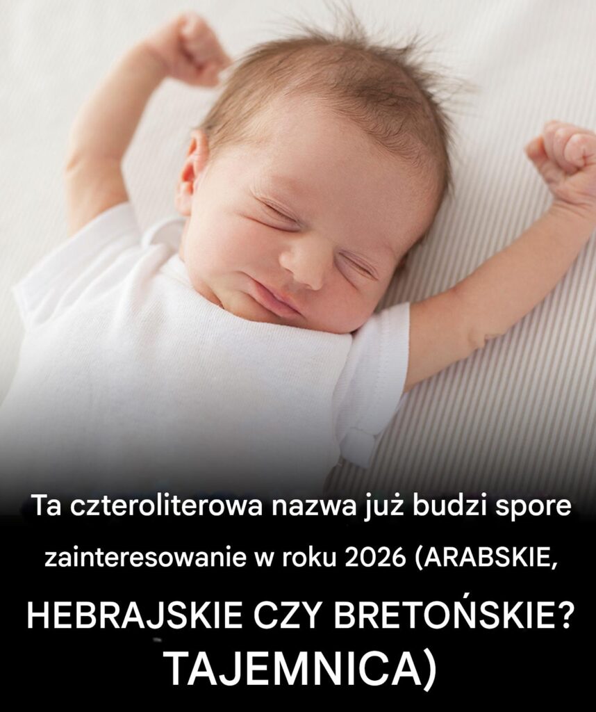 To_czteroliterowe_imi__ma_by__bardzo_modne_w_2026_roku__cho__jego_pochodzenie___hebrajskie__arabskie_czy_breto_skie___pozostaje_niepewne_ To_czteroliterowe_imi__ma_by__bardzo_modne_w_2026_roku__cho__jego_pochodzenie___hebrajskie__arabskie_czy_breto_skie___pozostaje_niepewne_