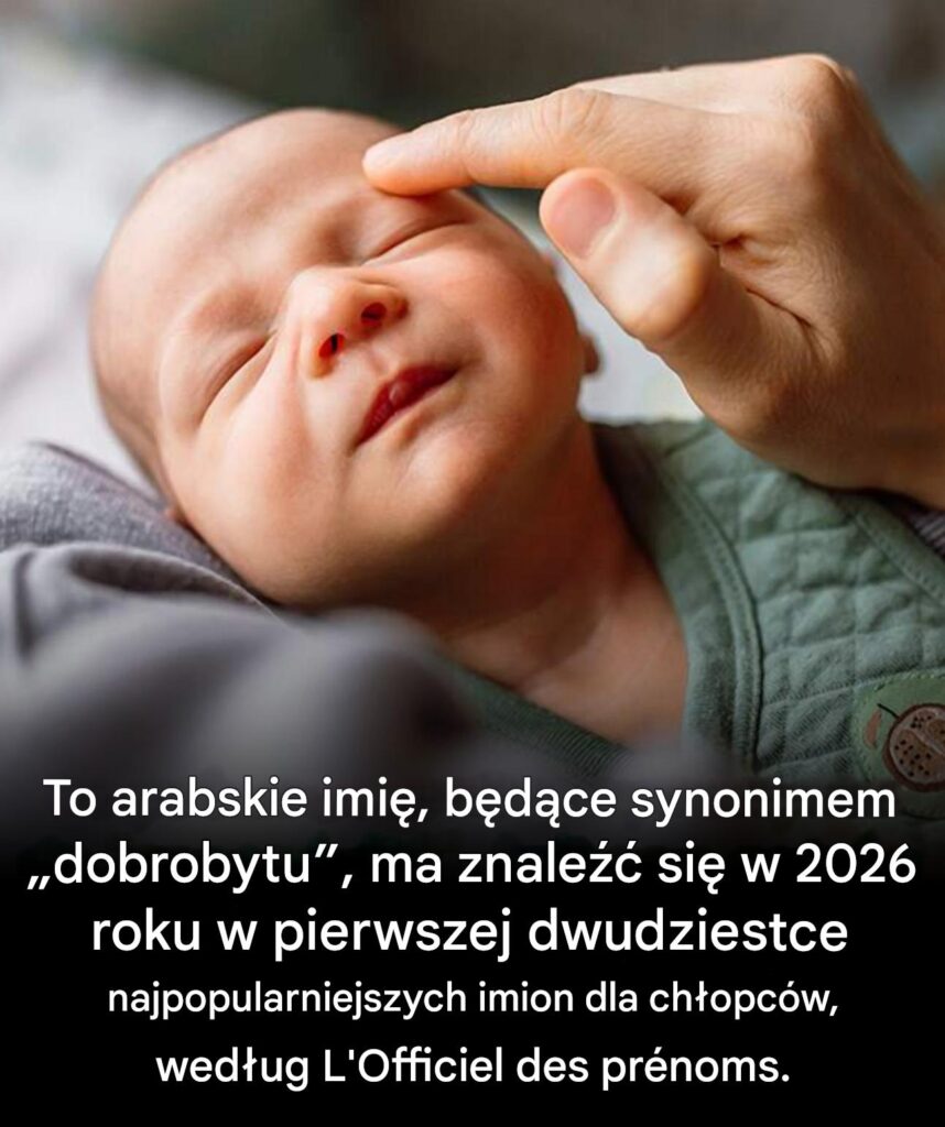Wed_ug_L__8217_Officiel_des_pr_noms_w_2026_roku_arabskie_imi__oznaczaj_ce__dobrobyt__znajdzie_si__w_pierwszej_dwudziestce_najpopularniejszych_imion_dla_ch_opc_w_
